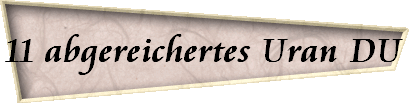 11 abgereichertes Uran DU