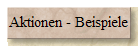 Aktionen - Beispiele